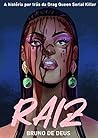 Raiz: O mistério por trás da Drag Queen Serial Killer (Portuguese Edition)