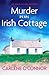 Murder in an Irish Cottage by Carlene O'Connor