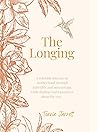 Book cover for The Longing: A Relatable Journey to Motherhood through infertility and miscarriage, while finding God's promises along the way.