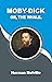 MOBY-DICK; OR, THE WHALE