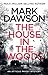 The House in the Woods by Mark  Dawson
