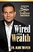 Wired For Wealth: Unlocking...
