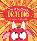 There's No Such Thing as Dragons