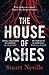 The House of Ashes