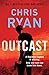 Outcast: The blistering thriller from the No.1 bestselling SAS hero