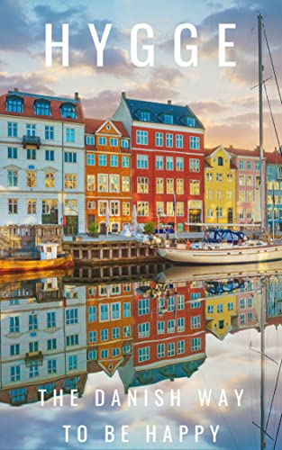 Hygge: The Danish Way to be Happy (Motivational Pocketbooks Book 45)
