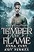 Temper the Flame (Beautiful...