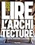 Lire l'architecture - 2e éd...