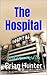 The Hospital: Living A Mean...