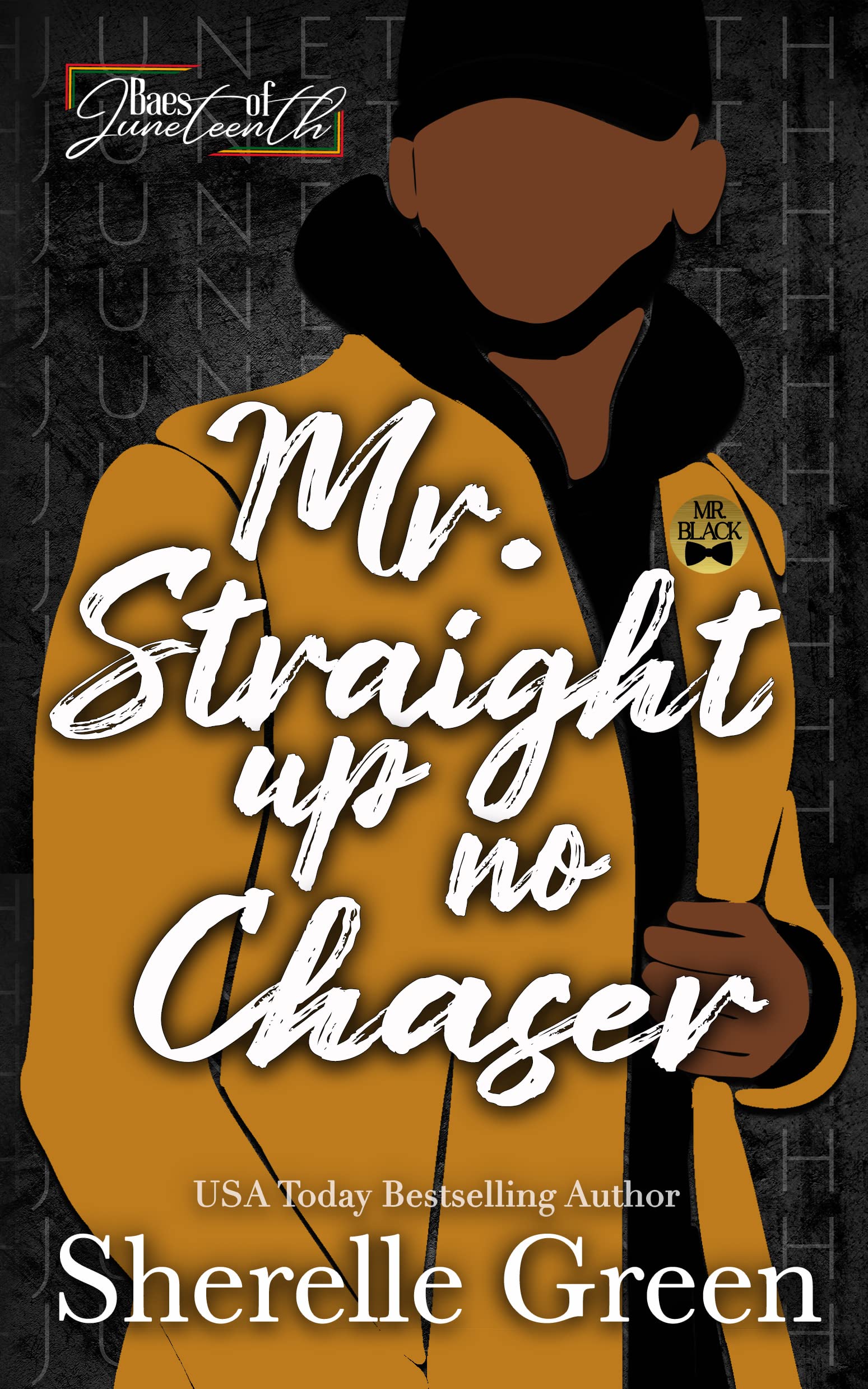 Mr. Straight Up No Chaser: Baes of Juneteenth (Kindle Edition)