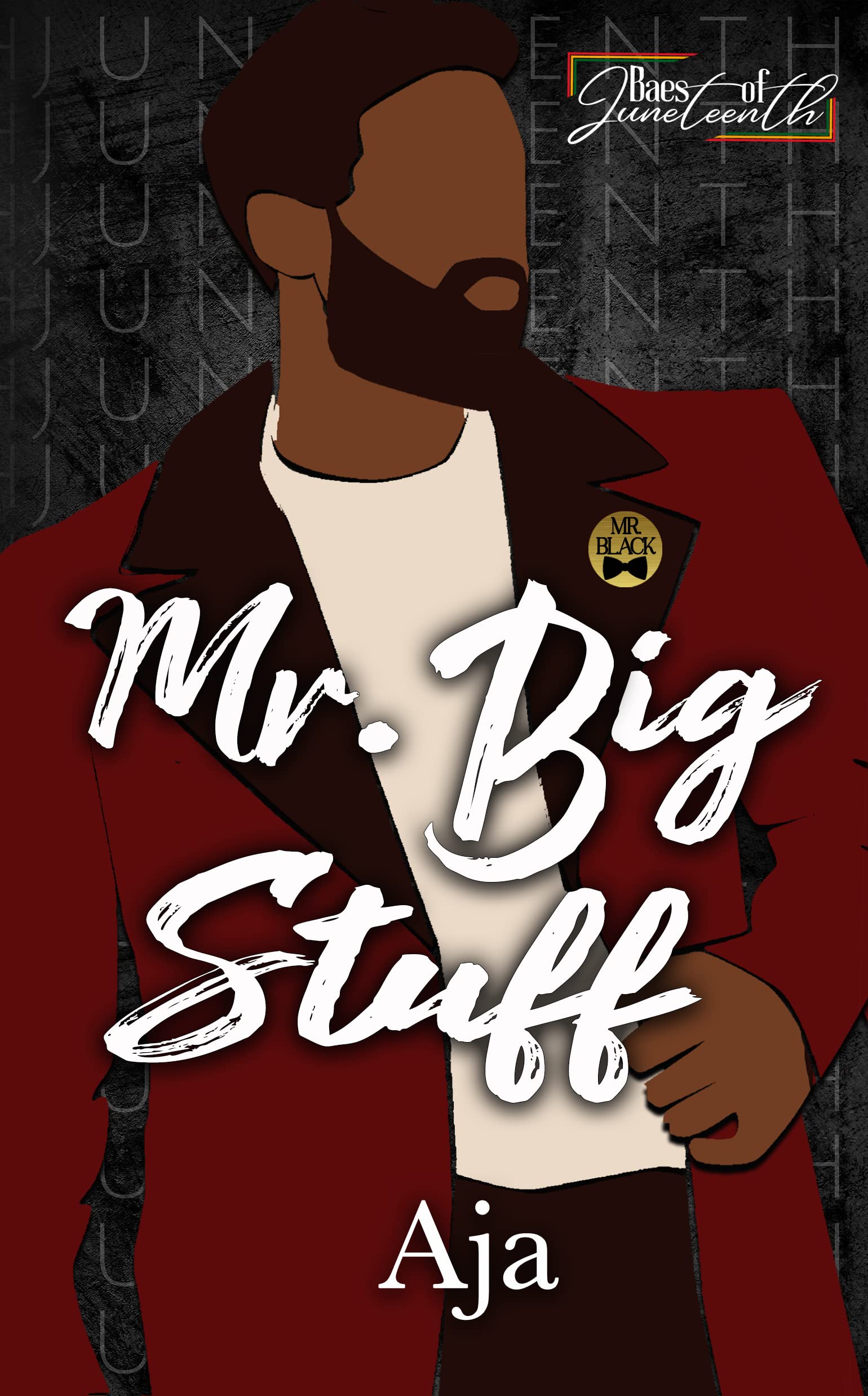Mr. Big Stuff: Baes of Juneteenth (Kindle Edition)