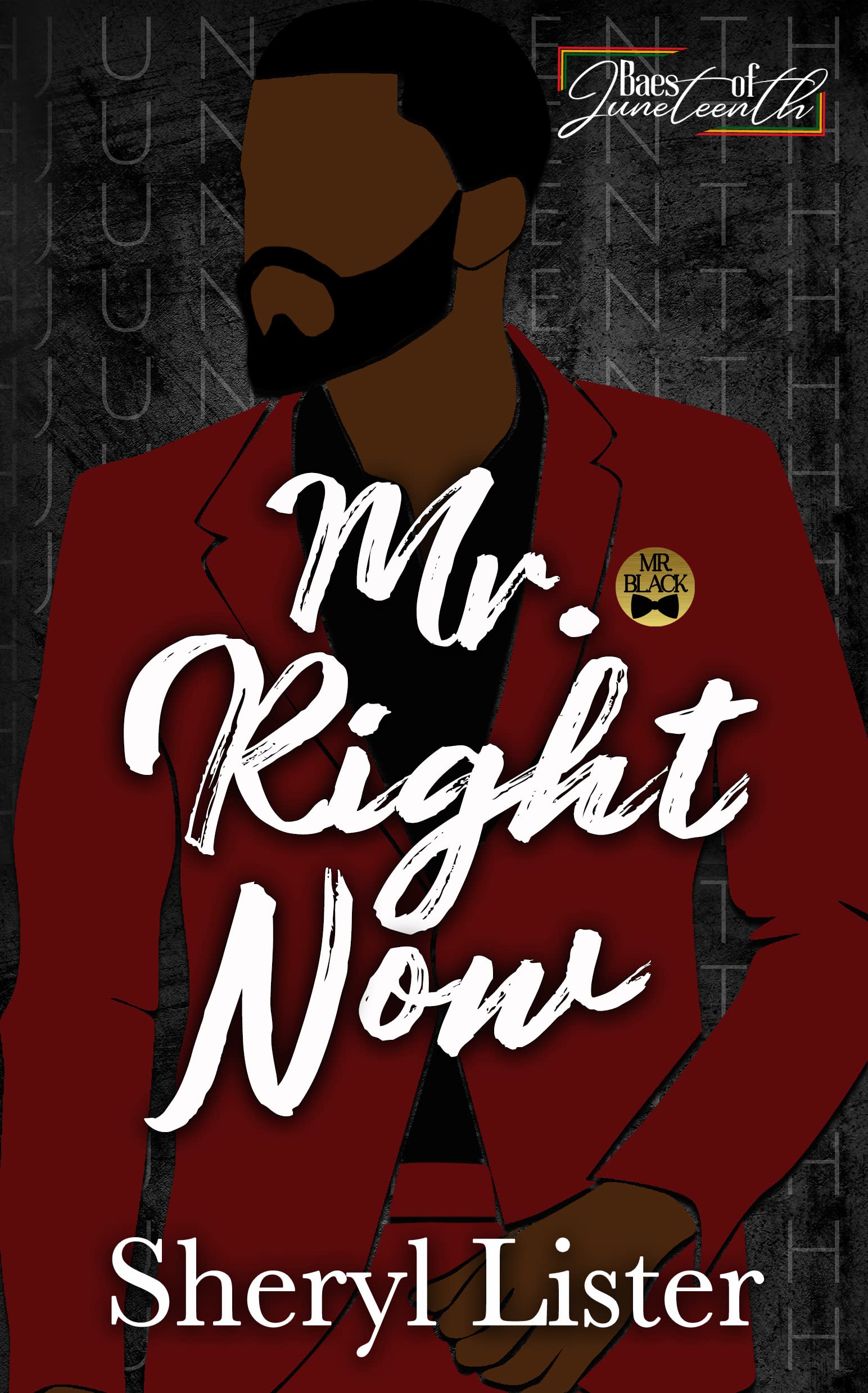 Mr. Right Now : Baes of Juneteenth (Kindle Edition)