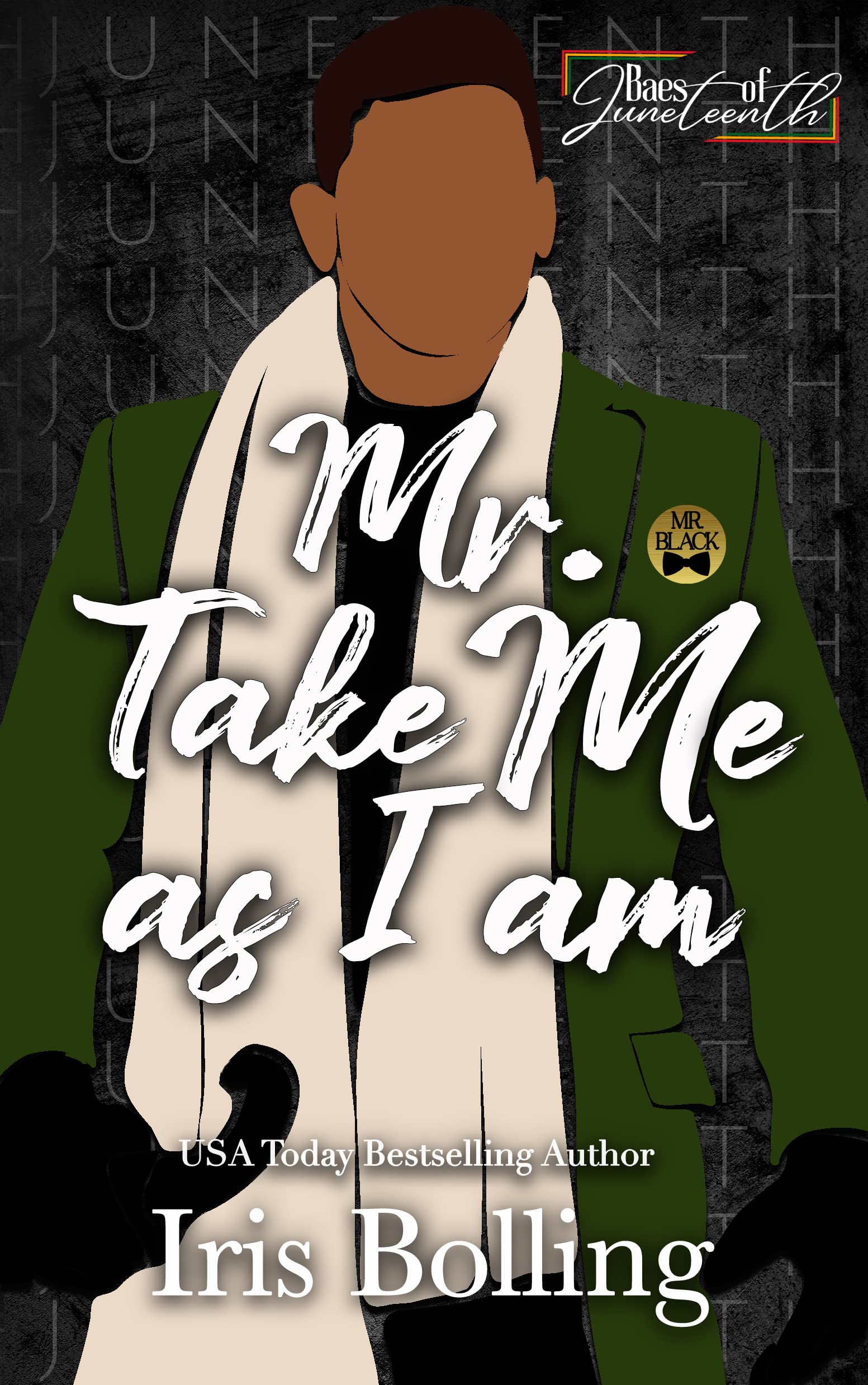 Mr. Take Me As I Am: Baes of Juneteenth (Kindle Edition)