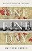 One Fine Day: Britain's Empire on the Brink