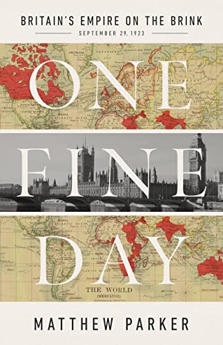 One Fine Day: Britain's Empire on the Brink (Hardcover)
