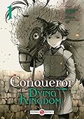 Conqueror of the Dying Kingdom - vol. 01