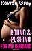 Round & Pushing for my Husband by Rowen Grey