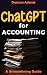 ChatGPT for Accounting: A S...