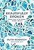 Beautifully Broken: Finding...
