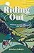 Riding Out: A Journey of Love, Loss and New Beginnings
