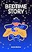 BEDTIME STORY by Amit Mishra