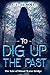 To Dig up the Past by Christopher Benoit