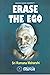 Erase The Ego