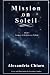 Mission on Soleil by Alexandria Chiaro