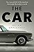 The Car: The rise and fall of the machine that made the modern world
