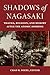 Shadows of Nagasaki: Trauma...