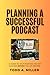 Planning A Successful Podca...