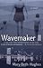 Wavemaker II: A Novel