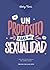 Un propósito para mi sexualidad by Vicky Fleck