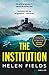 The Institution (Connie Woolwine, #2)