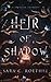 Heir of Shadow (A Study in Shadows)