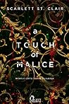 A touch of malice by Scarlett St.  Clair