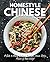 Homestyle Chinese Cookbook:...