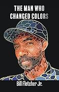 The Man Who Changed Colors