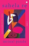 Sahela Re: A Novel