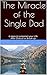 The Miracle of the Single Dad by Masha Alexandra van der Heyde