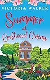 Summer at Croftwood Cinema by Victoria   Walker