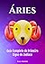 Áries: Guia Completo do Primeiro Signo do Zodíaco (Portuguese Edition)