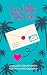 Love Letters To The 305: A ...