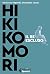 Hikikomori by Sara Maria Mignolli Hikikomori by Sara Maria Mignolli