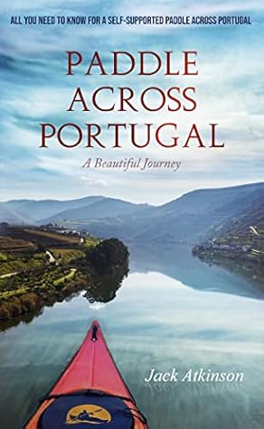 Paddle Across Portugal: 209Km of beautiful kayaking on the Douro River