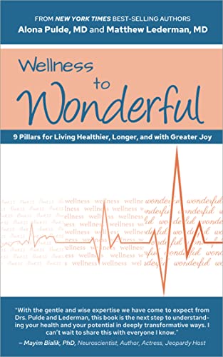 WELLNESS TO WONDERFUL: 9 Pillars for Living Healthier, Longer, and with Greater Joy (Kindle Edition)