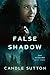 False Shadow (The Shadows Book 3)