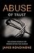 Abuse of Trust: The Hidden ...