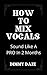 HOW TO MIX VOCALS