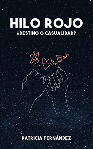 Hilo rojo: ¿Destino o casualidad? (Spanish Edition)